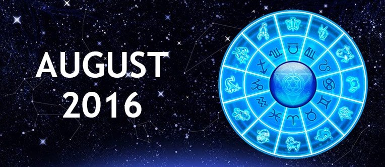 August 2016 Monthly Horoscope and Astrological Changes